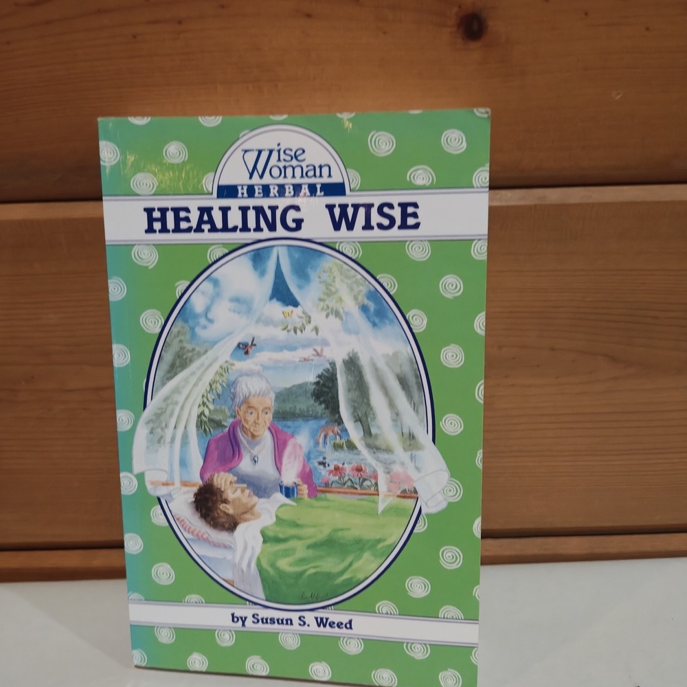 Healing Wise (Wise Woman Herbal Series) by Susun‎ S. Weed - VERY GOOD